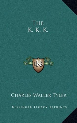 Book cover for The K. K. K.