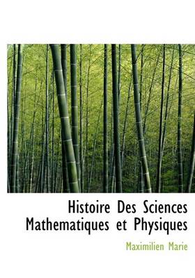 Book cover for Histoire Des Sciences Mathacmatiques Et Physiques
