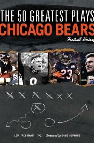 Cover of The 50 Greatest Plays in Chicago Bears Football History