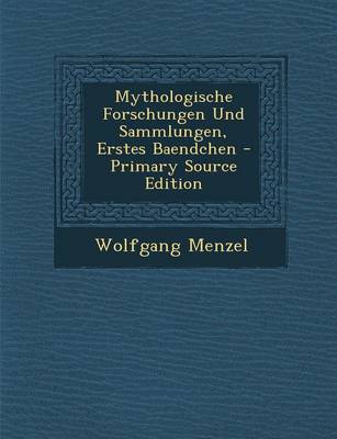 Book cover for Mythologische Forschungen Und Sammlungen, Erstes Baendchen