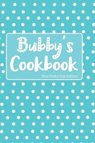 Cover of Bubby's Cookbook Blue Polka Dot Edition