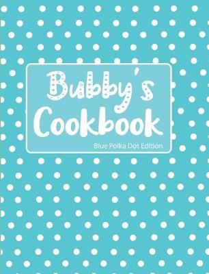 Book cover for Bubby's Cookbook Blue Polka Dot Edition