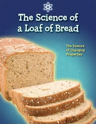 Book cover for The Science of a Loaf of Bread