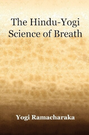 Cover of The Hindu-Yogi Science of Breath (1903)