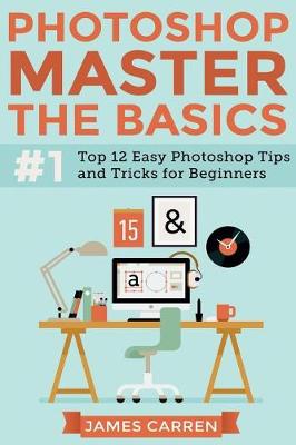 Book cover for Photoshop - Master The Basics