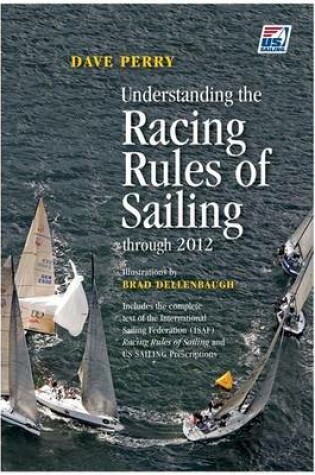 Cover of Understanding the Racing Rules of Sailing Through 2012