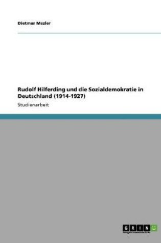 Cover of Rudolf Hilferding und die Sozialdemokratie in Deutschland (1914-1927)