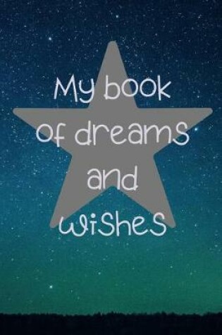 Cover of My book of dreams and wishes