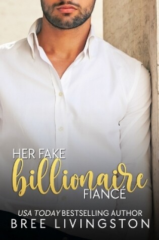 Cover of Her Fake Billionaire Fiancé