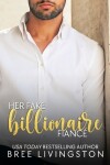 Book cover for Her Fake Billionaire Fiancé