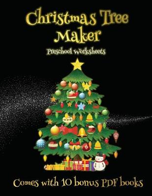 Cover of Preschool Worksheets (Christmas Tree Maker)