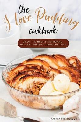 Book cover for The I Love Pudding Cookbook