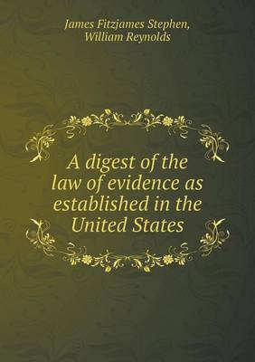 Book cover for A Digest of the Law of Evidence as Established in the United States