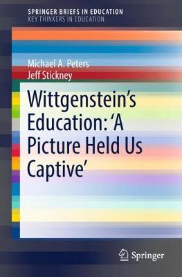 Book cover for Wittgenstein’s Education: 'A Picture Held Us Captive’