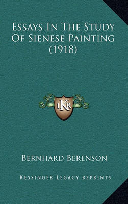 Book cover for Essays in the Study of Sienese Painting (1918)