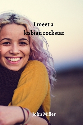 Book cover for I meet a lesbian rockstar