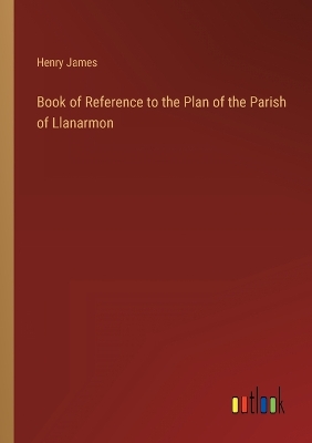 Book cover for Book of Reference to the Plan of the Parish of Llanarmon