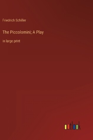 Cover of The Piccolomini; A Play