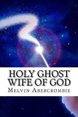 Book cover for Holy Ghost Wife of God