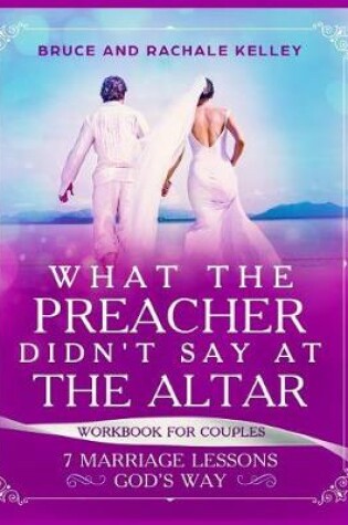 Cover of What the Preacher Didn't Say at the Altar