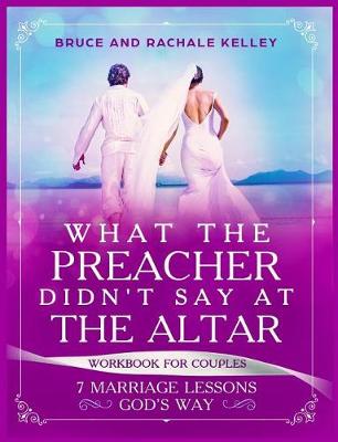 Book cover for What the Preacher Didn't Say at the Altar