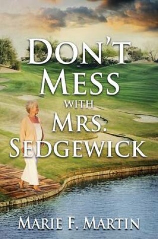 Cover of Don't Mess With Mrs. Sedgewick