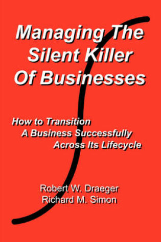 Cover of Managing the Silent Killer of Businesses