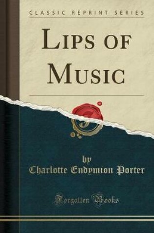 Cover of Lips of Music (Classic Reprint)