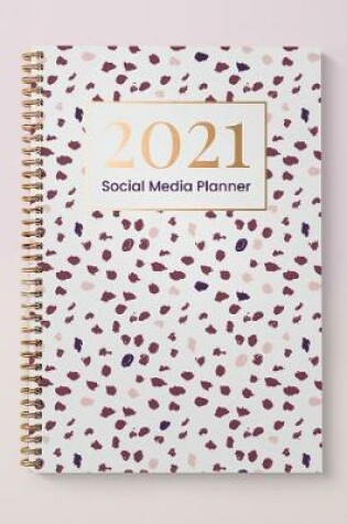 Cover of Social Media Planner and Dairy 2021 - Polka Spot Cover