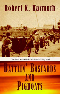 Book cover for Battlin' Bastards and Pigboats