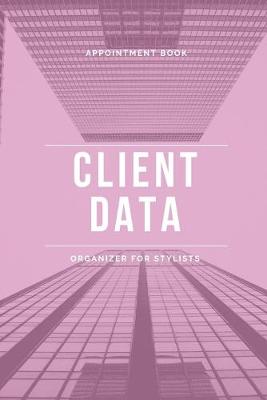 Book cover for Client Data Organizer For Stylists