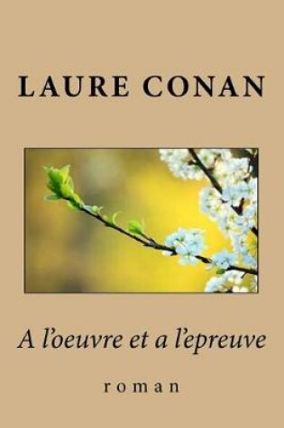 Cover of A l'oeuvre et a l'epreuve