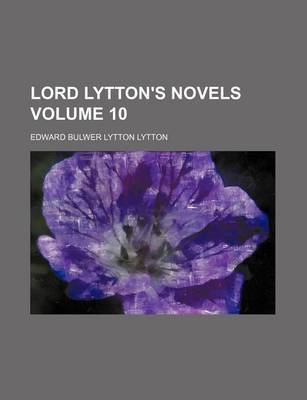 Book cover for Lord Lytton's Novels Volume 10