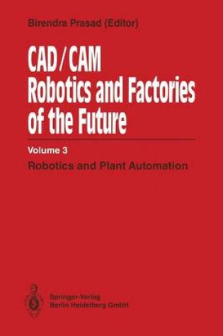 Cover of CAD/CAM Robotics and Factories of the Future