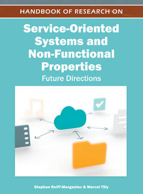 Cover of Handbook of Research on Service-Oriented Systems and Non-Functional Properties: Future Directions