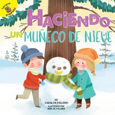 Book cover for Haciendo Un Muneco de Nieve (Building a Snowman)