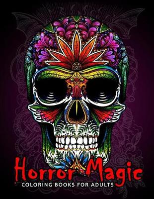 Book cover for Horror Magic Coloring books for adults