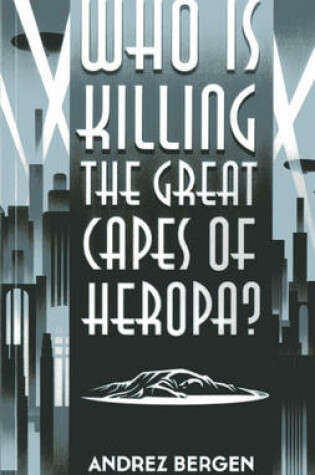 Cover of Who is Killing the Great Capes of Heropa?