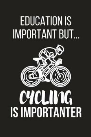 Cover of Education Is Important But... Cycling Is Importanter