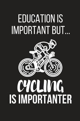 Book cover for Education Is Important But... Cycling Is Importanter