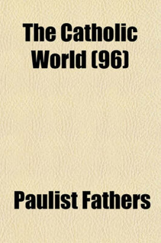 Cover of The Catholic World (96)