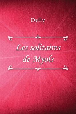 Book cover for Les solitaires de Myols