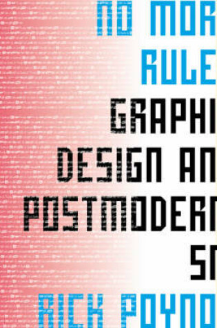 Cover of No More Rules: Graphic Design and Pos