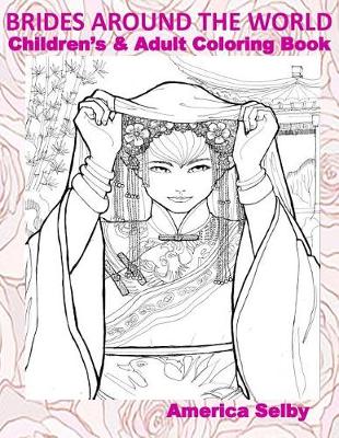 Cover of BRIDES AROUND THE WORLD, Children's and Adult Coloring Book