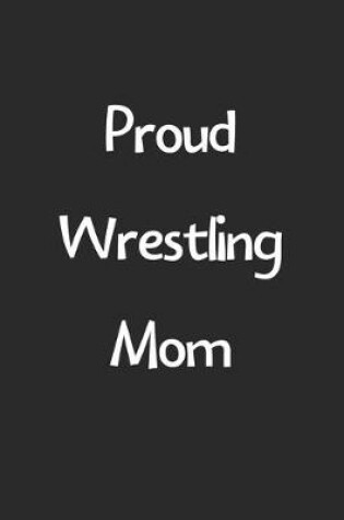 Cover of Proud Wrestling Mom