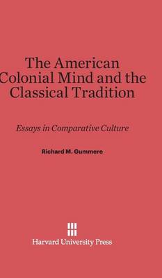 Book cover for The American Colonial Mind and the Classical Tradition