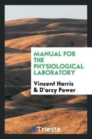 Cover of Manual for the Physiological Laboratory