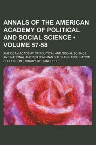 Cover of Annals of the American Academy of Political and Social Science (Volume 57-58)