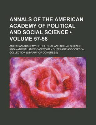 Book cover for Annals of the American Academy of Political and Social Science (Volume 57-58)