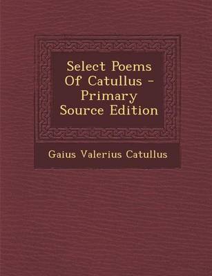 Book cover for Select Poems of Catullus